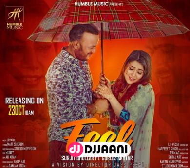 Feel Surjit Bhullar Ft Gurlez Akhtar