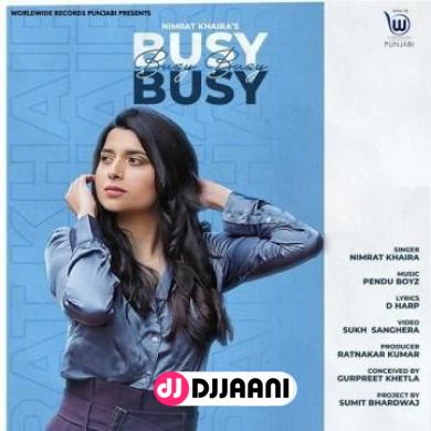 Busy Busy Nimrat Khaira