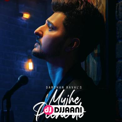 Mujhe Peene Do (Original) Darshan Raval