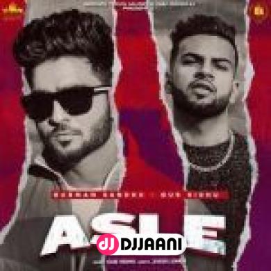 Asle Gurman Sandhu Ft Gur Sidhu