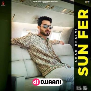 Sun Fer (Original) Khan Bhaini