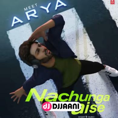 Nachunga Aise Millind Gaba Ft Kartik Aaryan