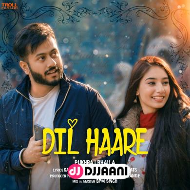 Dil Haare Pukhraj Bhalla