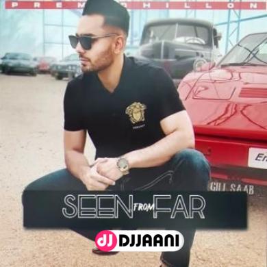 Seen From Far Prem Dhillon
