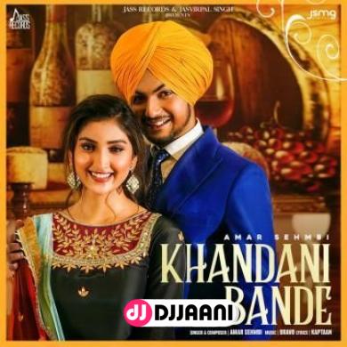 Khandani Bande Amar Sehmbi