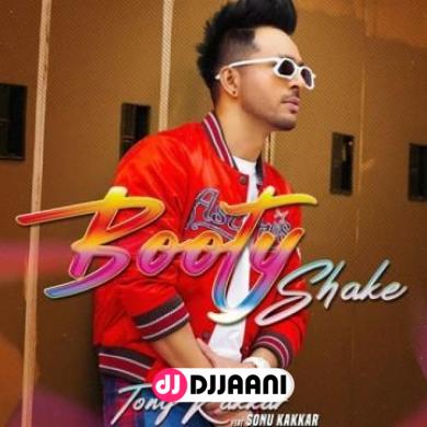 Booty Shake Tony Kakkar