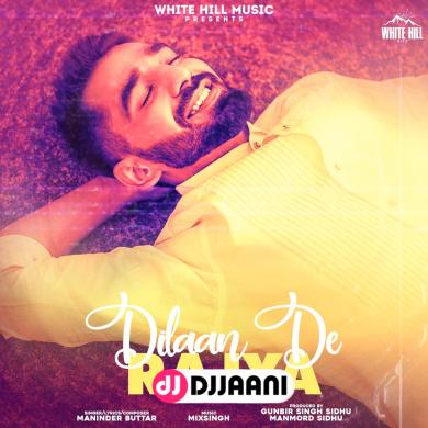 Dilaan De Rajya Maninder Buttar