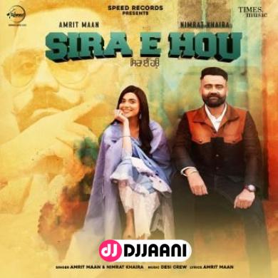 Sira E Hou Amrit Maan Ft Nimrat Khaira