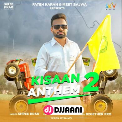 Kisaan Anthem 2 Mankirt Aulakh Ft Jass Bajwa