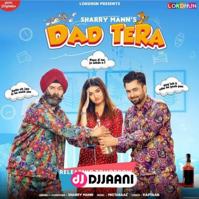 Dad Tera Sharry Maan Mp3 Song 320kbps Download - Djjaani
