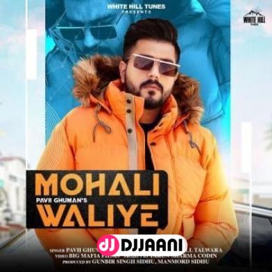 Mohali Waliye Pavii Ghuman