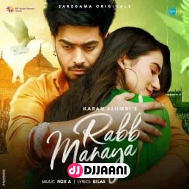 Rabb Manaya Karan Sehmbi