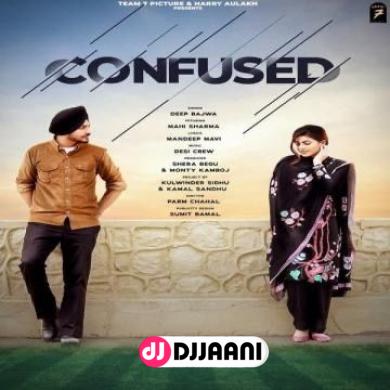 Confused Deep Bajwa