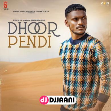 Dhoor Pendi (Original) Kaka