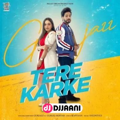 Tere Karke Gurjazz Ft Gurlez Akhtar