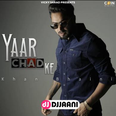 Yaar Chad Ke Khan Bhaini