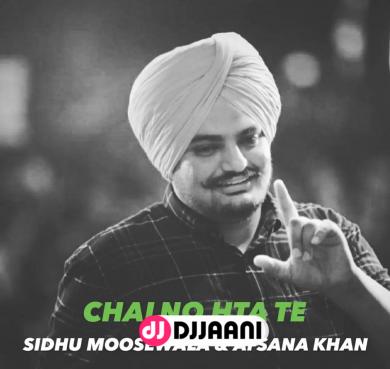 Chalno Hta Te Sidhu Moose Wala