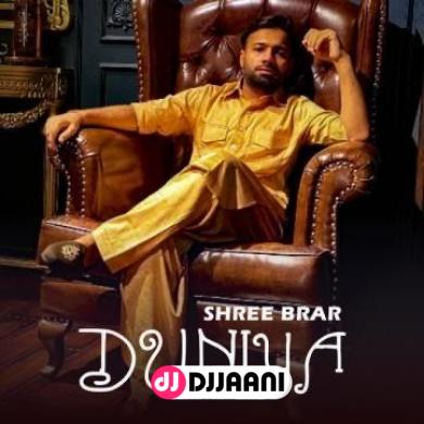 Duniyan Shree Brar