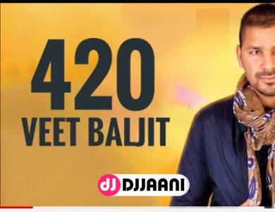 420 Veet Baljit