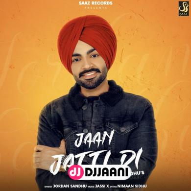 Jaan Jatti Di Jordan Sandhu