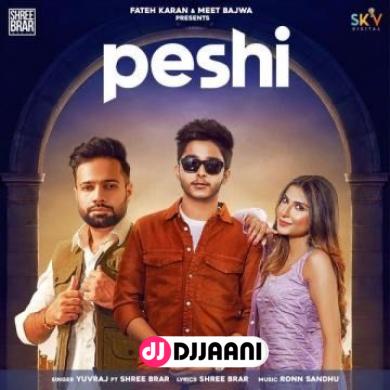 Peshi Shree Brar Ft Yuvraj