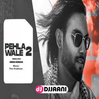 Pehla Wale 2 Simar Doraha