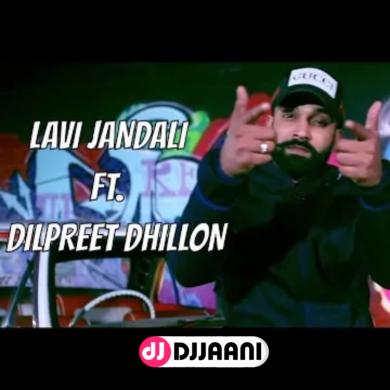 Maut Da Saman Lavi Jandali Ft Dilpreet Dhillon