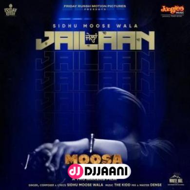 Jailaan (From Moosa Jatt) Sidhu Moose Wala