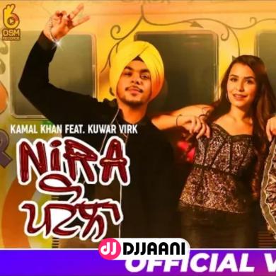 Nira Patola Kamal Khan Ft Kuwar Virk