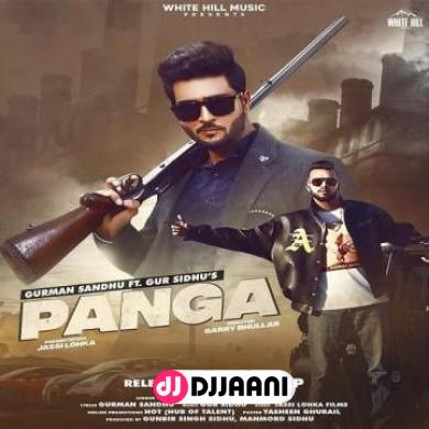Panga Gurman Sandhu Ft Gur Sidhu