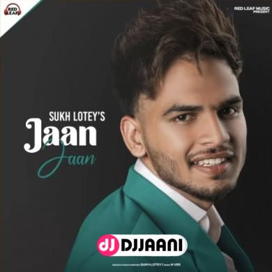 Jaan Jaan Sukh Lotey