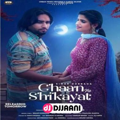 Chann Ne Shikayat Simar Doraha