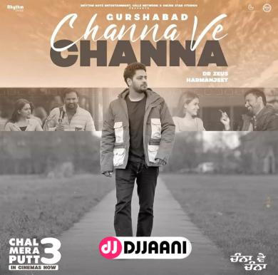 Channa Ve Channa Gurshabad