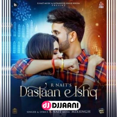 Dastaan E Ishq R Nait