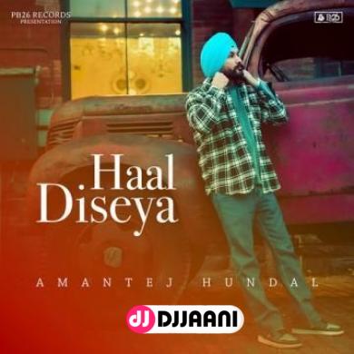 Haal Diseya Amantej Hundal