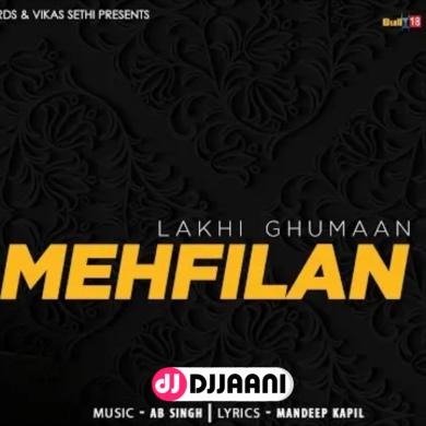 Mehfilan Lakhi Ghuman
