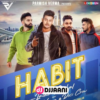 Habit Parmish Verma Ft Laddi Chahal