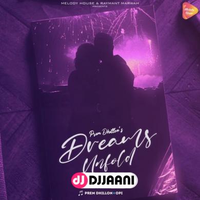 Dreams Unfold Prem Dhillon