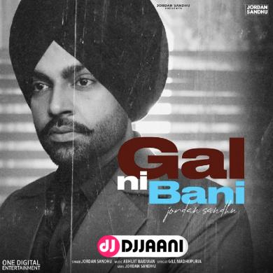 Gal Ni Bani Jordan Sandhu