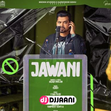 Jawani  Arjan Dhillon