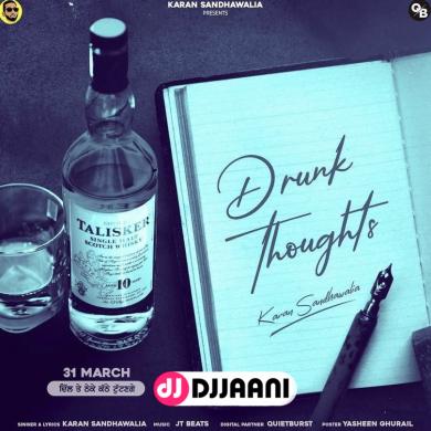 Drunk Thoughts Karan Sandhawalia