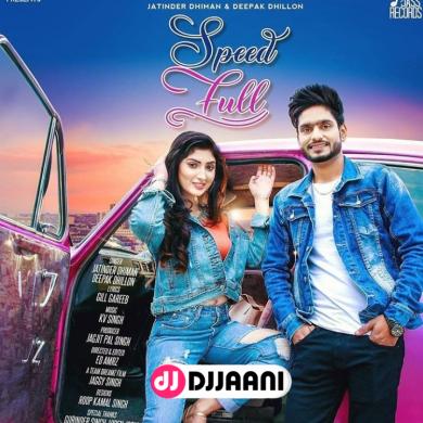Speed Full Jatinder Dhiman Ft Deepak Dhillon