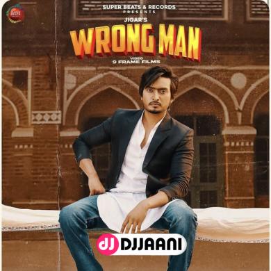 Wrong Man Jigar