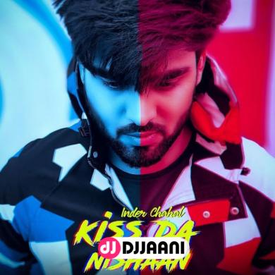 Kiss Da Nishaan Inder Chahal