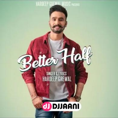 Better Half Hardeep Grewal